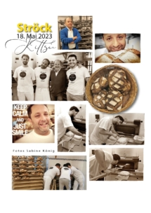 Eine Collage von Bäckereiszenen mit Bäckern, die Brot vorbereiten und auslegen, Gruppenfotos, lächelnde Gesichter und Körbe mit rustikalem Brot. "Ströck 18. Mai 2023" und "KEEP CALM AND JUST SMILE" erscheinen im Bild.